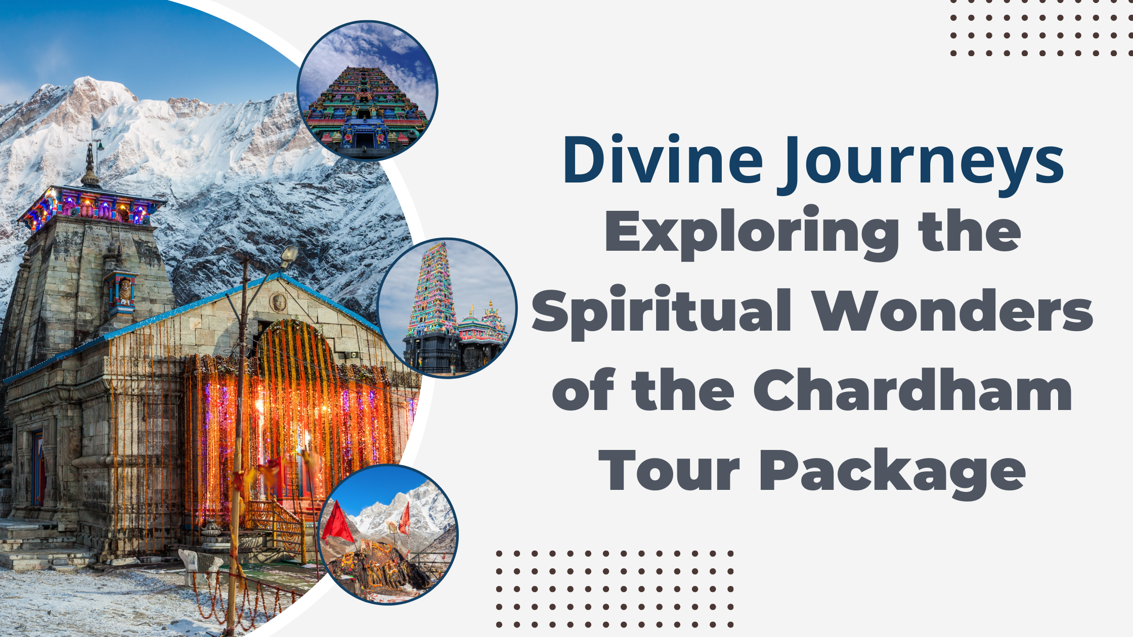 Divine Journeys: Exploring the Spiritual Wonders of the Chardham Tour Package